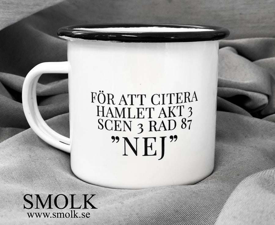 För att citera Hamlet Akt 3, scen 3, rad 87 ”NEJ” - Smolk Sweden